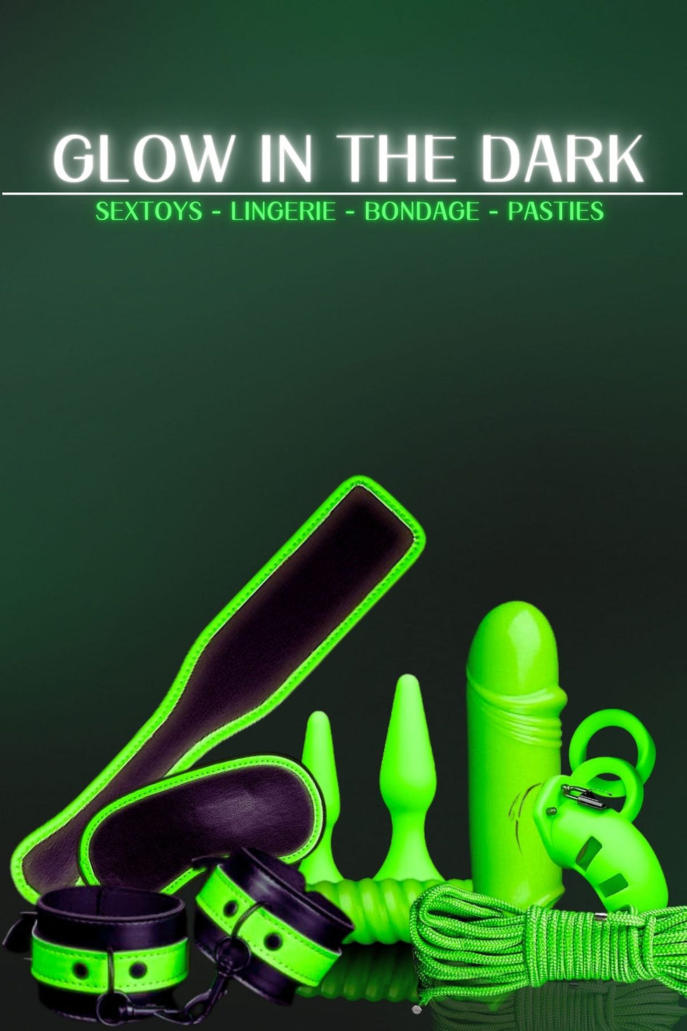 glow in the dark sex toys. glow in the dark dildos. glow in the dark vibrators. glow in the dark lingerie.  glow in the dark bondage. glow in the dark pasties. glow in the dark cockrings. 